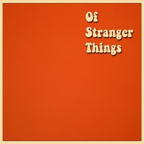 Of Stranger Things album cover