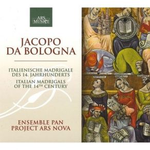 Jacopo Da Bologna - Italian Madrigals - Ensemble Project Ars Nova album cover