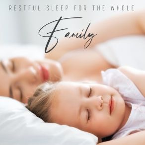 Restful Sleep For The Whole Family - Calm Piano Jazz For Deep Sleep And Relaxation album cover