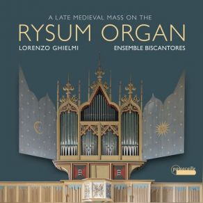 Lorenzo Ghielmi - A Late Medieval Mass On The Rysum Organ album cover