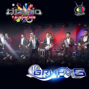 Titanio Y Sus Amigos Presenta A Grupo G (En Vivo) album cover