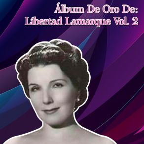 Álbum De Oro De: Libertad Lamarque, Vol. 2 album cover