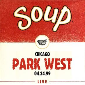 Soup Live: Park West, Chicago, 04.24.99 (Live) album cover