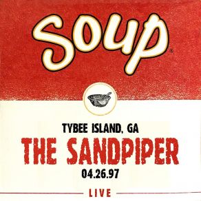 Soup Live: The Sandpiper, Tybee Island, GA, 04.26.97 (Live) album cover