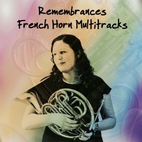 Remembrances, Vol. 1 (French Horn Multitracks) album cover