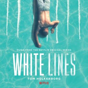 White Lines (Music From The Netflix Original Series) (Original Soundtrack) album cover