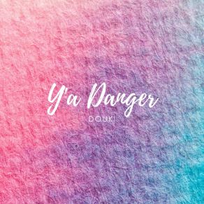 Y'a Danger (Single) album cover