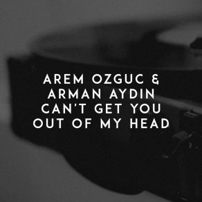 Can't Get You Out Of My Head (Single) album cover