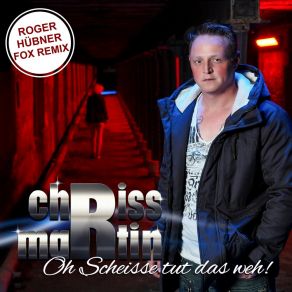 Oh Scheisse Tut Das Weh (Roger Hübner Fox Remix) (Single) album cover