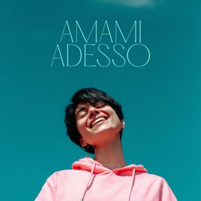 Amami Adesso (Single) album cover