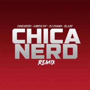Chica Nerd (Remix) (Single) album cover