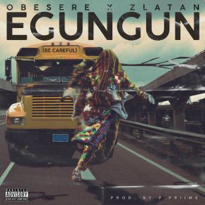 Egungun Be Careful (Single) album cover