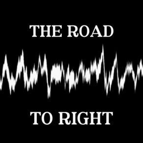 The Road To Right (Single) album cover