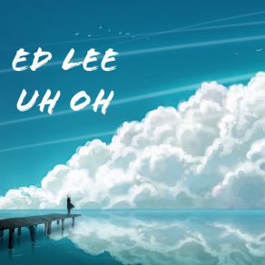 Uh Oh (Single) album cover