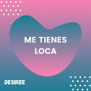 Me Tienes Loca (Single) album cover