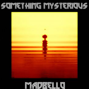 Something Mysterious (Single) album cover
