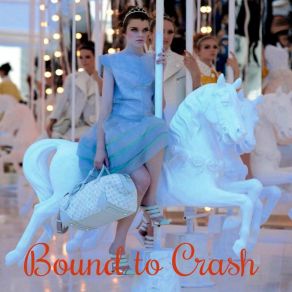 Bound To Crash (Single) album cover
