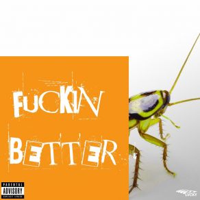 Fuckin' Better (Single) album cover