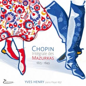 Chopin: Intégrale Des Mazurkas 1825 - 1849 (Piano Pleyel 1837) (CD1) album cover
