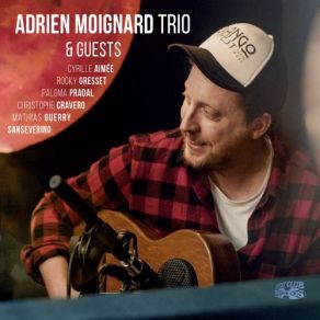 Adrien Moignard Trio And Guests album cover