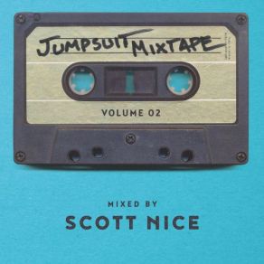 Jumpsuit Mixtape, Vol. 2 (Mixed By Scott Nice) album cover