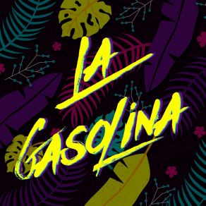 La Gasolina album cover