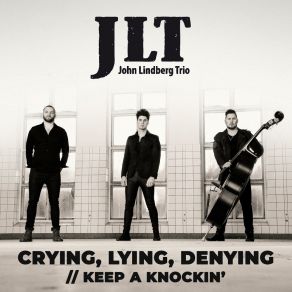 Crying, Lying, Denying / / Keep A Knockin' album cover