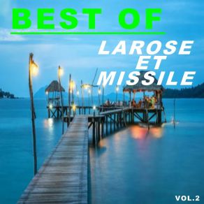 Best Of Larose Et Missile (Vol. 2) album cover