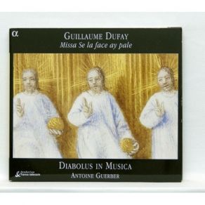 Dufay - Missa Se La Face Ay Pale - Diabolus In Musica album cover