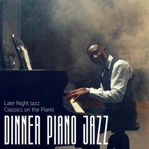 Late Night Jazz Classics On The Piano album cover