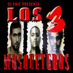 Dj Eric Presenta Los 3 Mosqueteros album cover