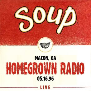 Soup Live: Homegrown Radio, Macon, GA, 05.16.96 (Live) album cover