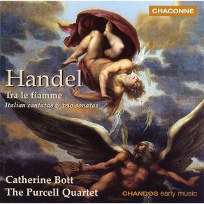 Handel - Tra Le Fiamme. Italian Cantatas And Trio Sonatas - Catherine Bott, The Purcell Quartet album cover