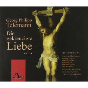 Telemann - Die Gekreuzigte Liebe - Michael Scholl album cover