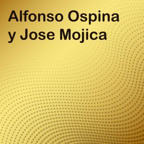 Alfonso Ospina Y Jose Mojica album cover