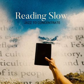 Reading Slow Jazz To Concentrate - Study Time & Relaxing Music For Learning, Working At Home album cover