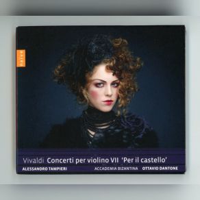 Concerti Per Violino VII 'Per Il Castello': RV 257, 273, 367, 371, 389, 390 [Vivaldi Edition Vol. 62] (Alessandro Tampieri, Accademia Bizantina, Ottavio Dantone) album cover