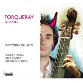 Vittorio Ghielmi - Forqueray Le Diable - Complete Pieces De Viole album cover