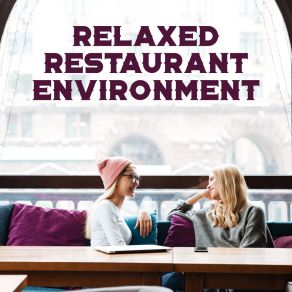 Relaxed Restaurant Environment album cover