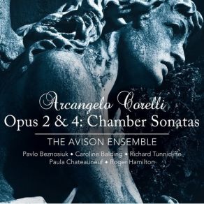 Corelli - Opus 2 And 4: Chamber Sonatas - The Avison Ensemble album cover