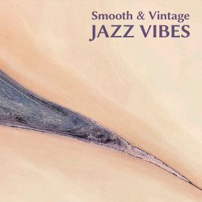 Smooth & Vintage Jazz Vibes album cover