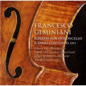 Geminiani - Sonatas For Violoncello Op. 5 - Alison McGillivray album cover