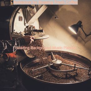 Ambiance For Brewing Fresh Coffee album cover