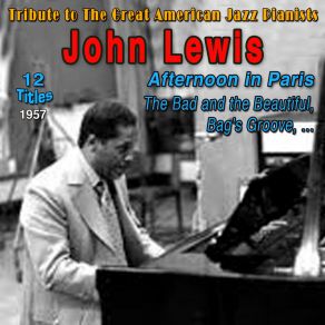 Tribute To The Great American Jazz Pianists (John Lewis - Afternoon In Paris) album cover