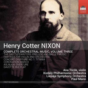 Nixon: Complete Orchestral Music, Vol. 3 album cover