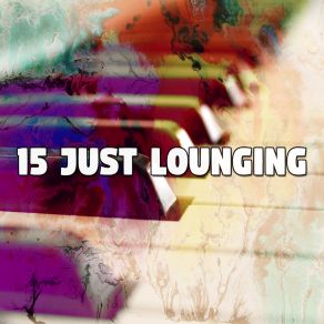 15 Just Lounging album cover