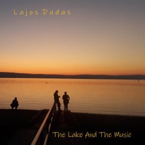 The Lake And The Music album cover