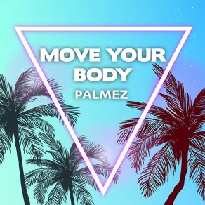 Move Your Body album cover