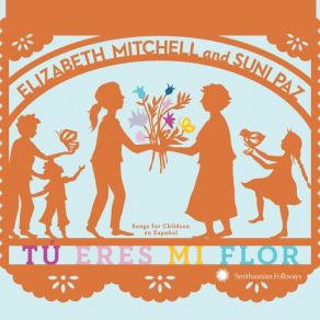 Tú Eres Mi Flor: Songs For Children En Español album cover