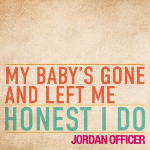 My Baby's Gone And Left Me album cover